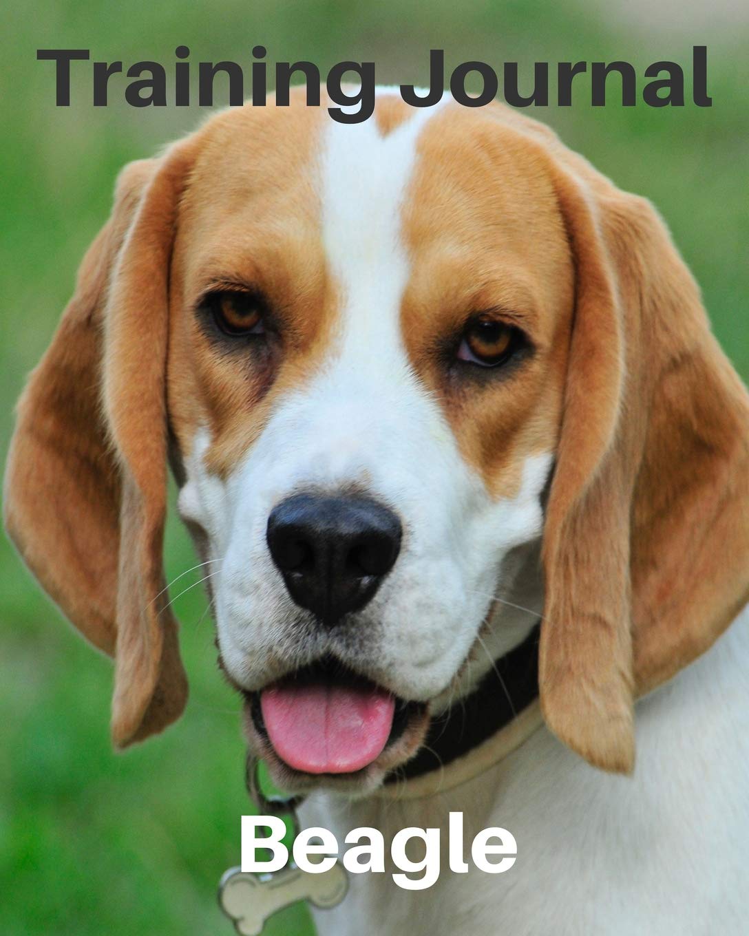 Training Journal Beagle: Record your dog’s training and growth (Training Journals for Dogs)