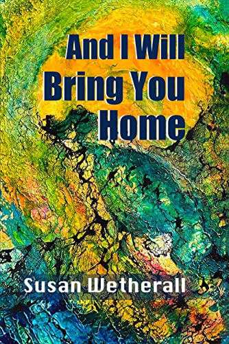 And I Will Bring You Home (English Edition)