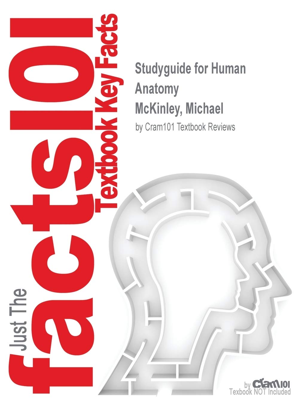 Studyguide for Human Anatomy by McKinley, Michael, ISBN 9780077677336