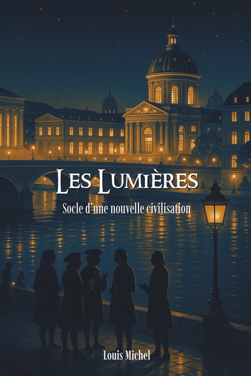 Les Lumières: Les grands mouvements culturels, artistiques, intellectuels en 100 pages