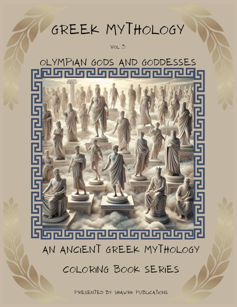 GREEK MYTHOLOGY: OLYMPIAN GODS AND GODDESSES (Greek Mythology Coloring Books)