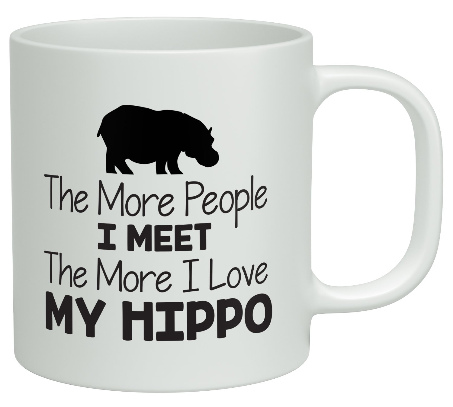 Shopagift The More People I Meet the More I Love my Hippo White 10oz Novelty Gift Mug Cup
