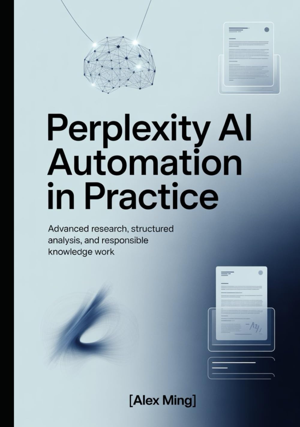 Perplexity AI automation in Practice: Advanced Research, Structured Analysis, and Responsible Knowledge Work