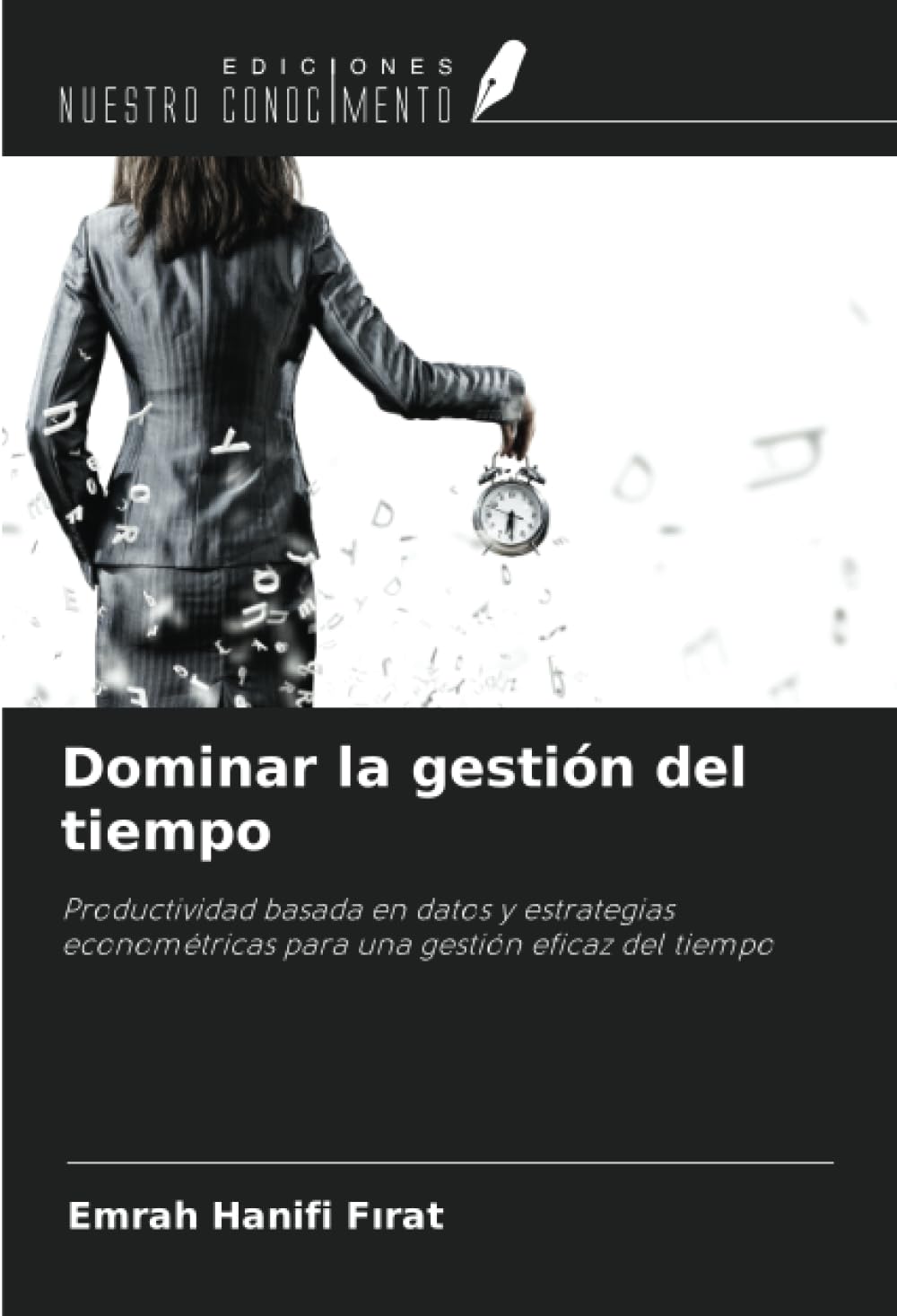 Dominar la gestión del tiempo: Productividad basada en datos y estrategias econométricas para una gestión eficaz del tiempo