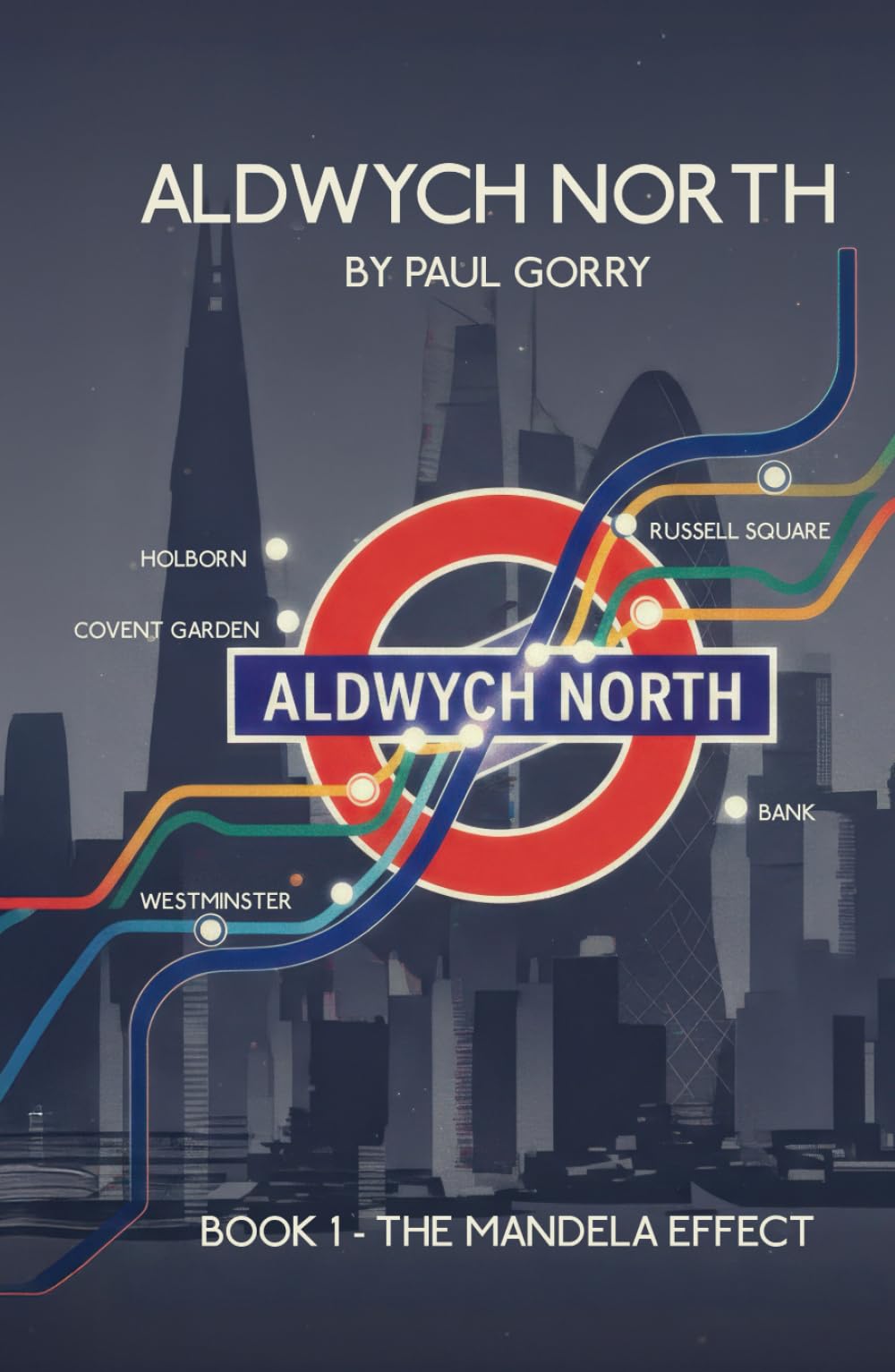 ALDWYCH NORTH: Book 1 - The Mandela Effect