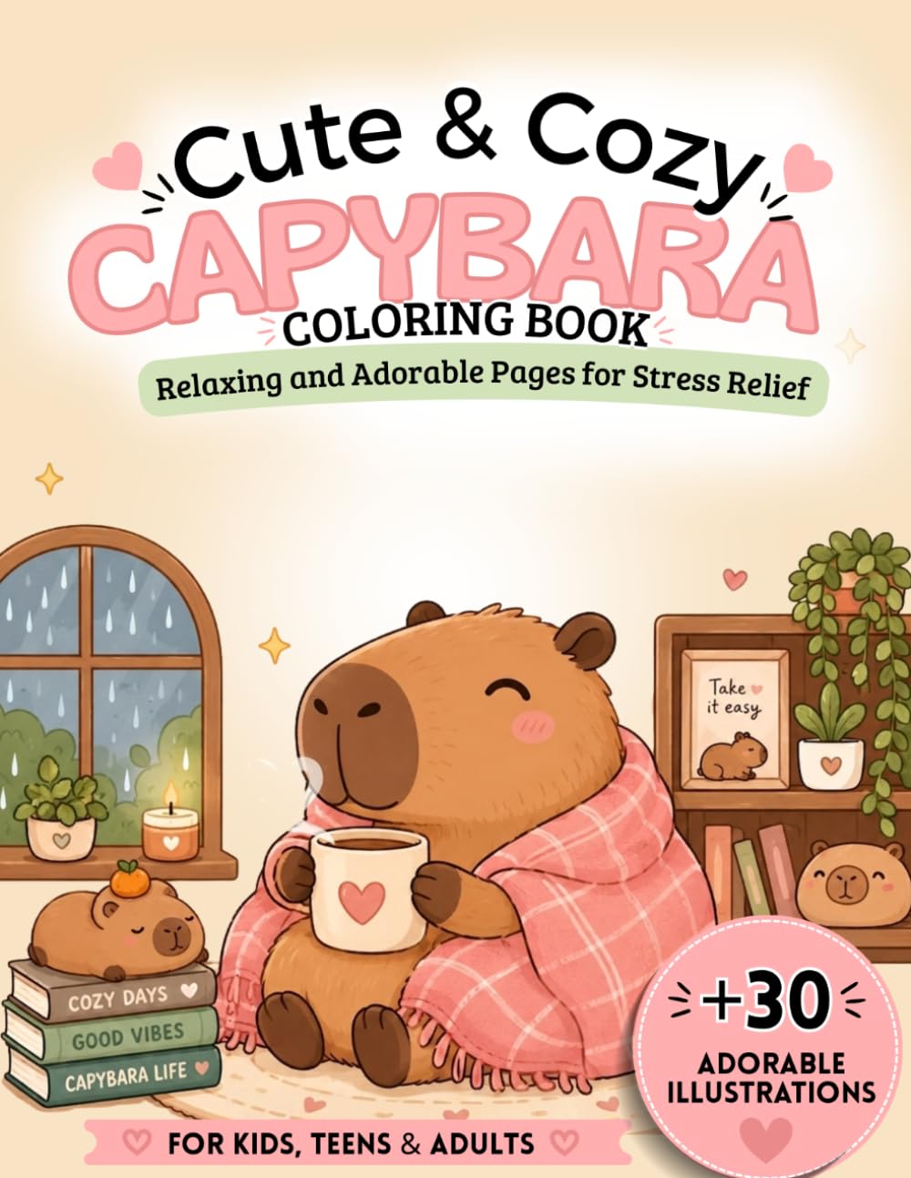 Cozy Capybara Coloring Book: Cute and Relaxing Coloring Pages for Kids, Teens & Adults