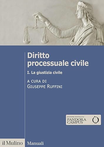 Diritto processuale civile. La giustizia civile (Vol. 1)