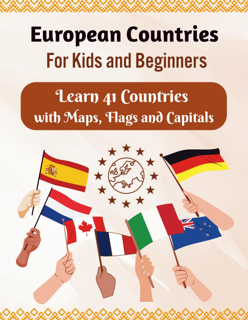 European Countries For Kids and Beginners: Learn 41 Countries with Maps, Flags and Capitals - Europe Geography Activity Book