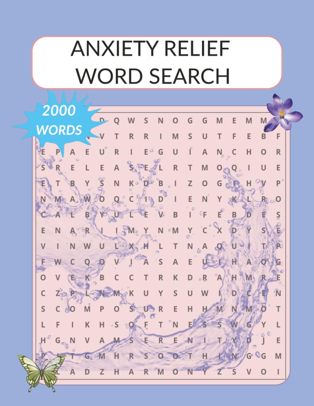 Anxiety Relief Word Search to relieve Stress: Stress-Reducing Puzzles to Calm the Mind, Ease Anxiety, and Restore Focus