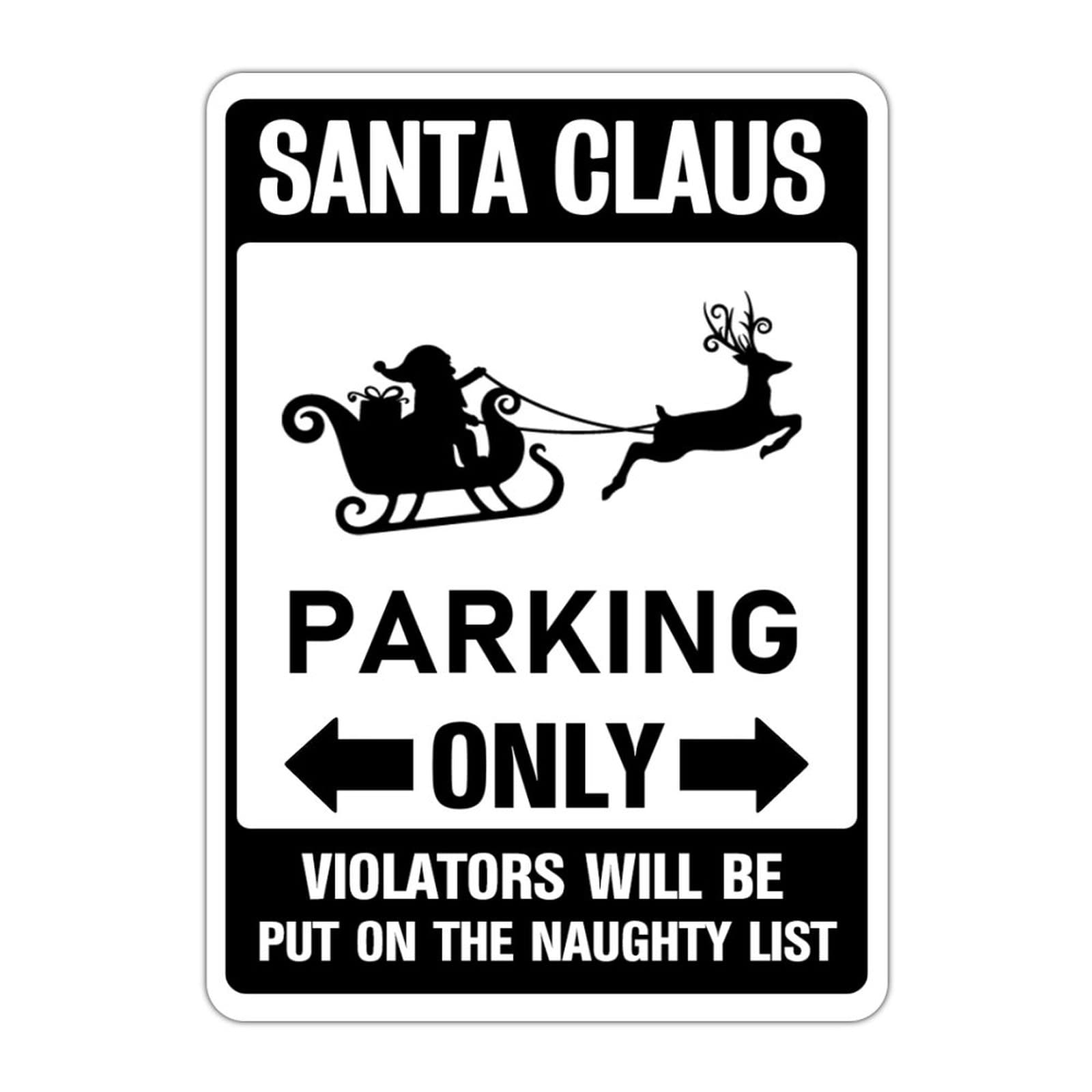 Street Aluminum Tin Sign 12x16 Santa Claus Parking Only Violators Will Be Put on The Naughty List Warning Metal Sign for Park Garage Gate Garden Indoor Outdoor Use Metal Wall Art Home Decor Sign