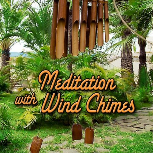 Meditation with Wind Chimes by Wind Chimes on Amazon Music Amazon.co.uk