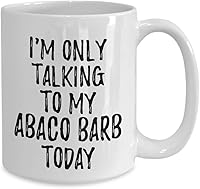 Vista 2 de I Am Only Talking To My Abaco Barb Today Mug Funny Gift For Pet Lover Mom Dad Coffee Tea Cup Large 15 oz