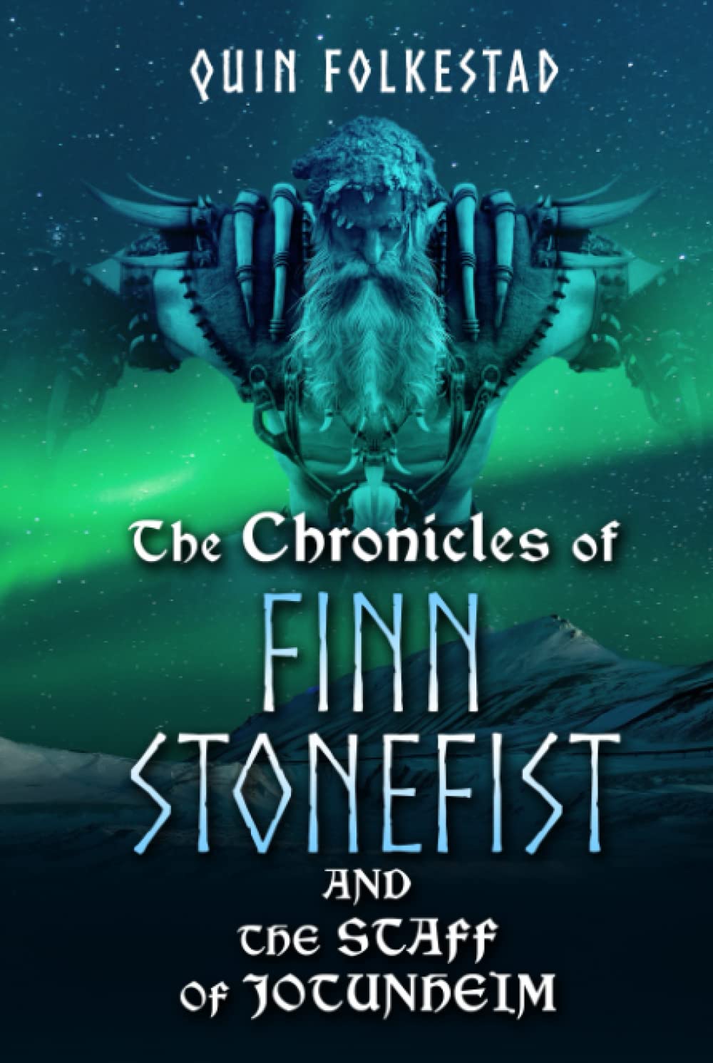 The Chronicles of Finn Stonefist: and The Staff of Jotunheim