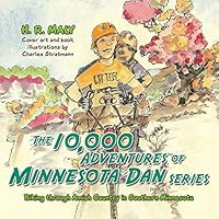 The 10,000 Adventures of Minnesota Dan: Biking Through Amish Country in Southern Minnesota 1452597499 Book Cover