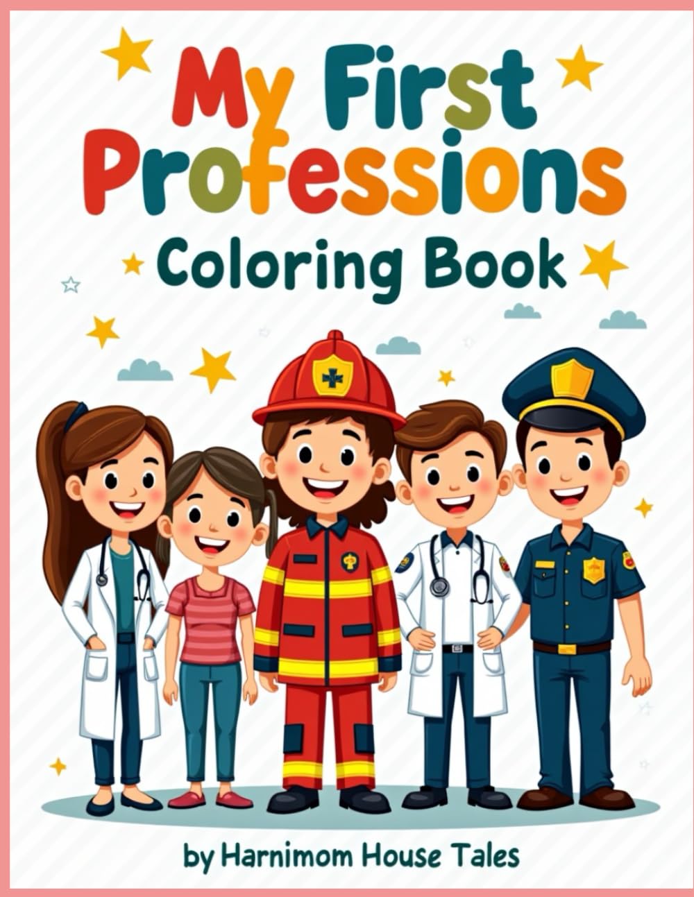 My First Professions Coloring Book (MY FIRST LEARNING COLORING SERIES (Ages 2–5))
