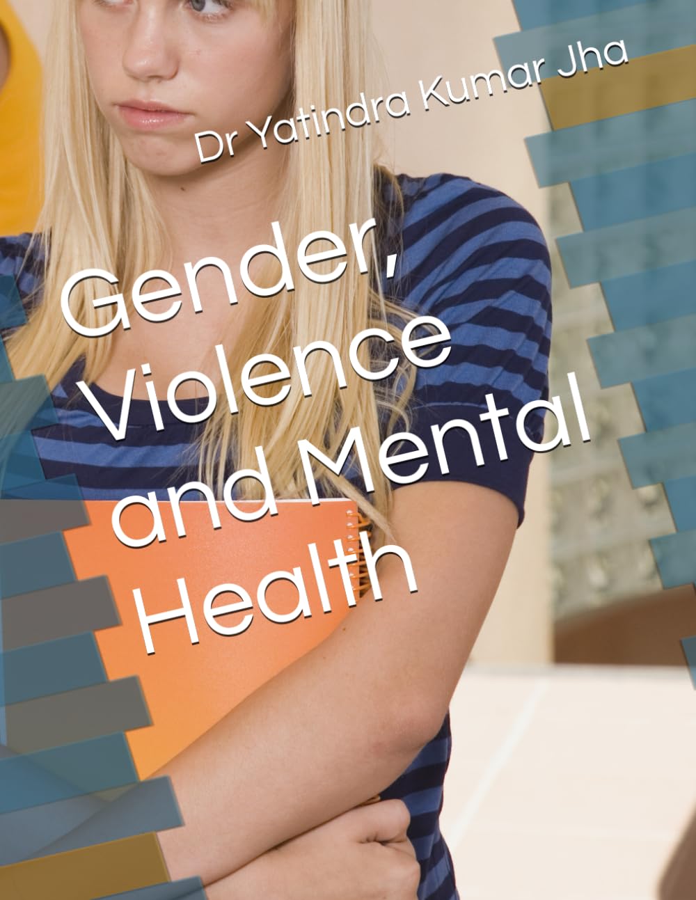 Gender, Violence and Mental Health