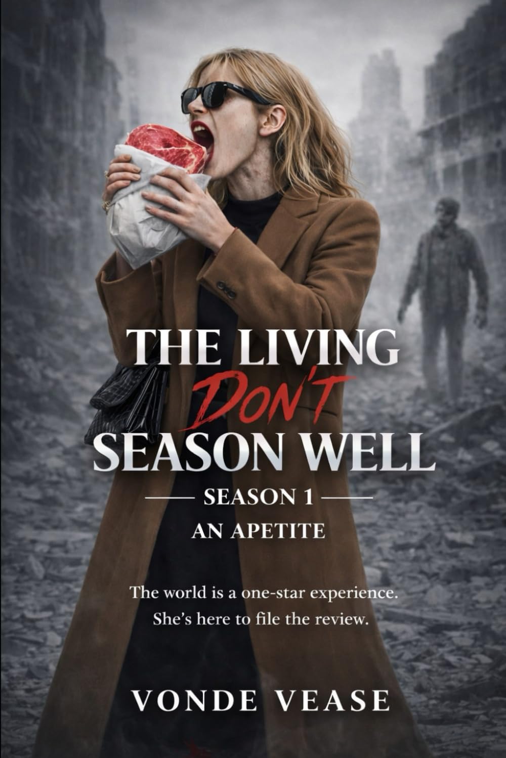 The Living Don’t Season Well: An Appetite