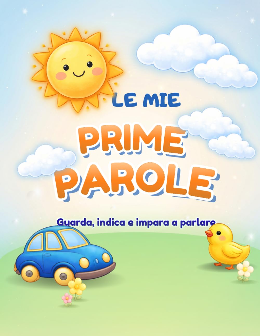 Le Mie Prime Parole: Libro illustrato per bambini da 1 a 3 anni – Impara animali, colori, numeri e molto altro con immagini a colori, onomatopee e attività di ripasso