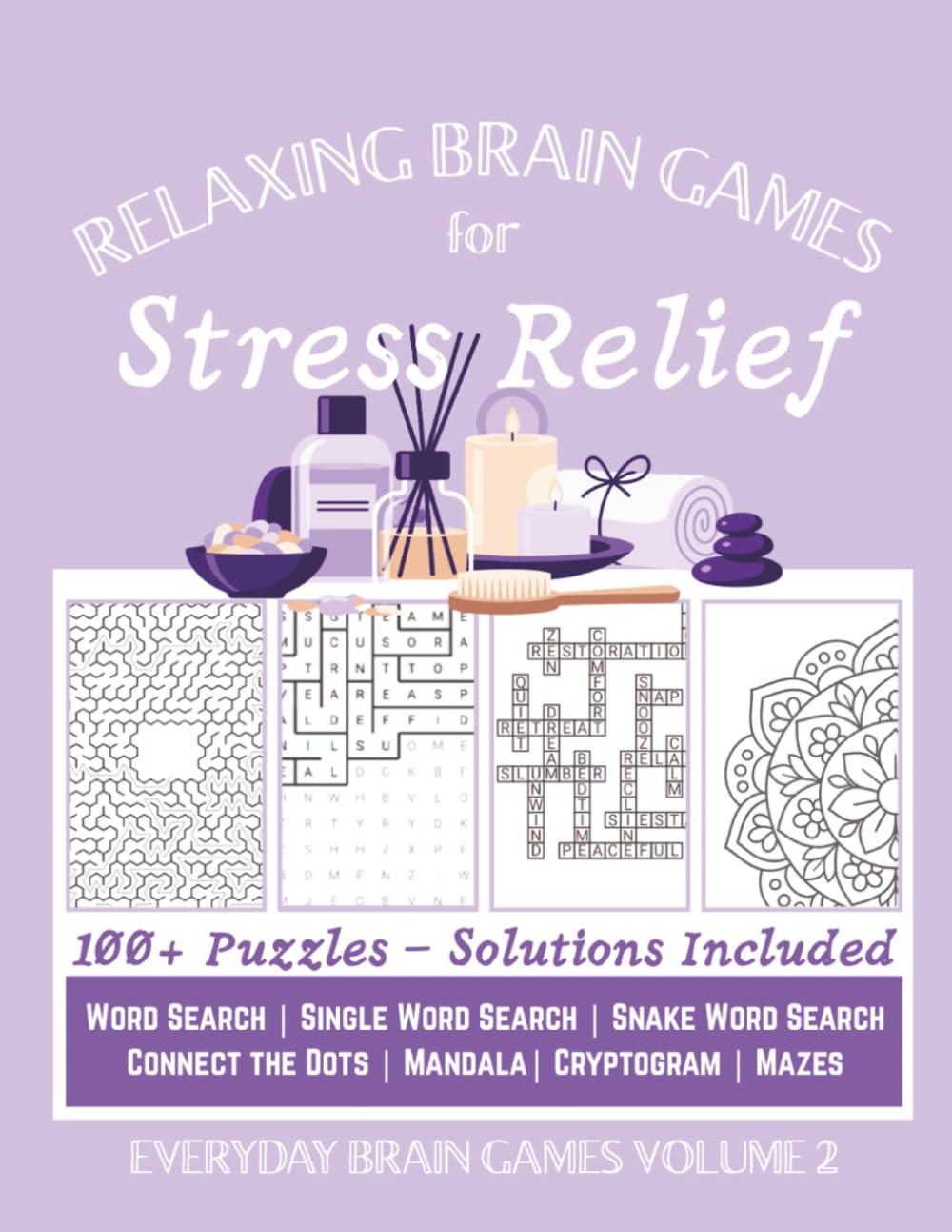 Relaxing Brain Games for Stress Relief: Calming Word Puzzles and Gentle Activities to Help You Unwind | 100+ Puzzles | 8.5x11 (Everyday Brain Games)