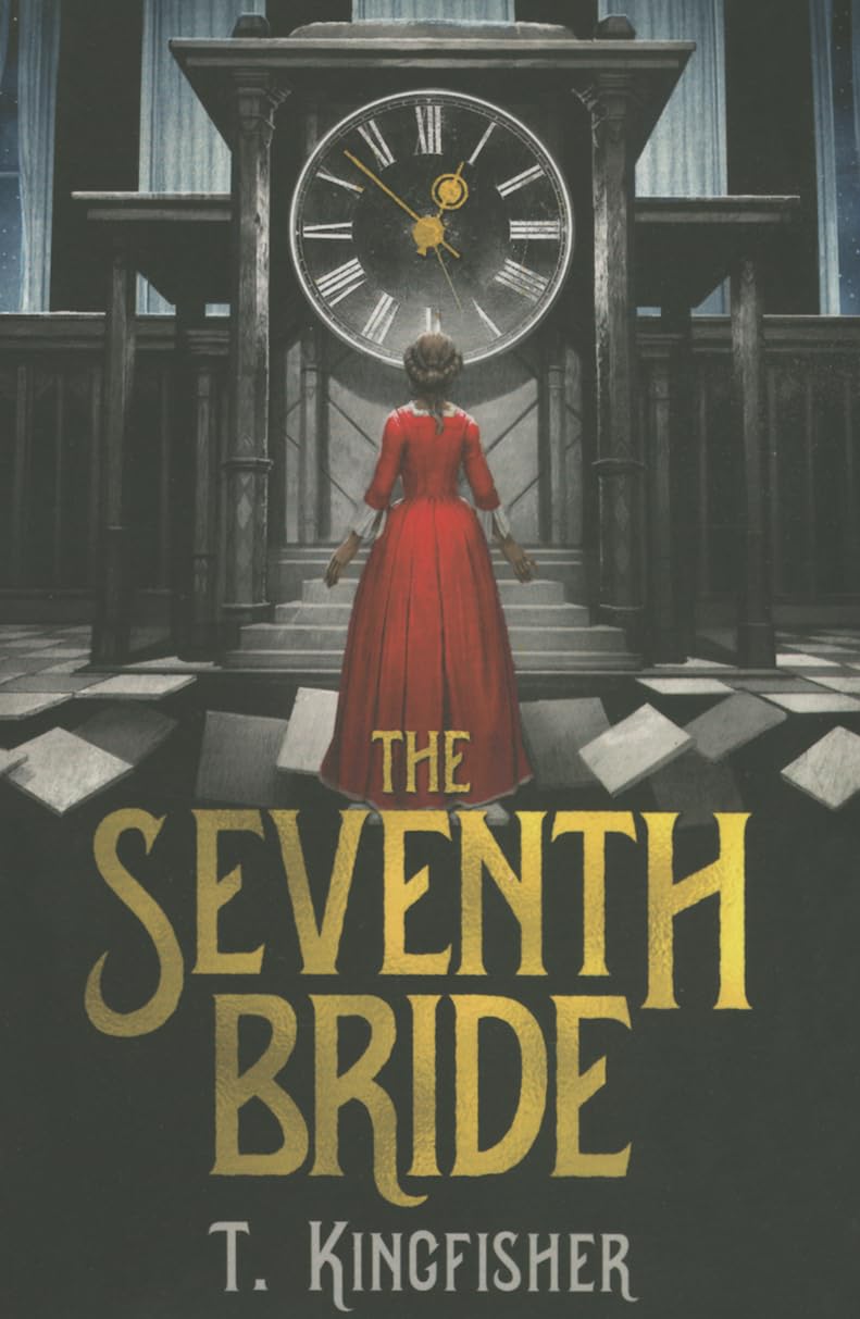 The Seventh Bride by T. Kingfisher - 9781503949751
