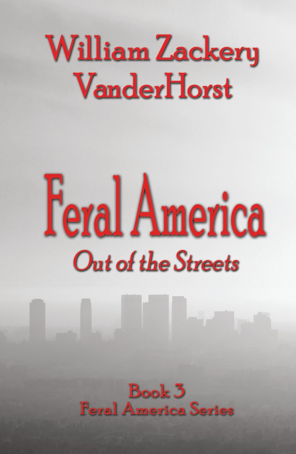 Feral America - Out of the Streets (Feral America Series)
