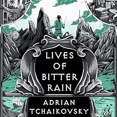 Lives of Bitter Rain Audiolibro Por Adrian Tchaikovsky arte de portada