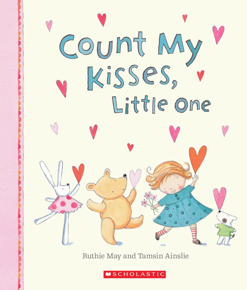 Count My Kisses, Little One 9780545252812 May, Ruthie, Ainslie, Tamsin Books