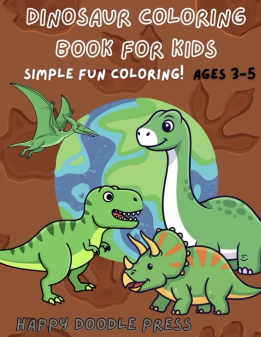My Dinosaur Coloring Book: Simple Dinosaur Coloring Fun for Kids Ages 3-5