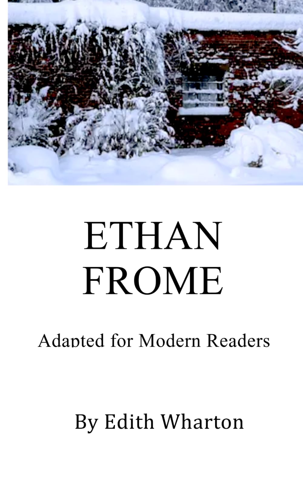 ETHAN FROME: Adapted for Modern Readers
