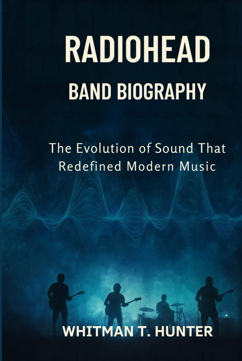 RADIOHEAD BAND BIOGRAPHY: The Evolution of sound that redefined modern music