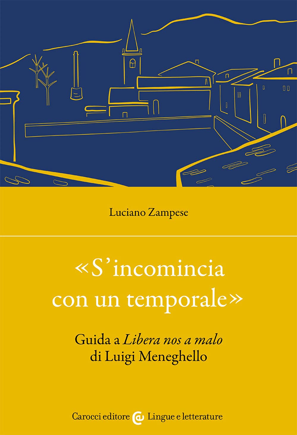 «S'incomincia Con Un Temporale». Guida A «Libera Nos A Malo» Di Luigi Meneghello - 4