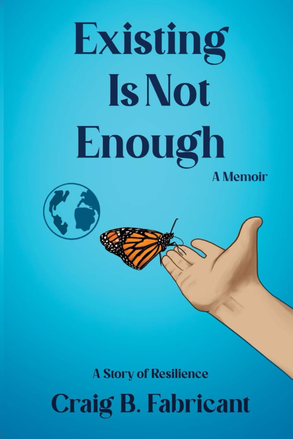 Existing Is Not Enough: A Story of Resilience