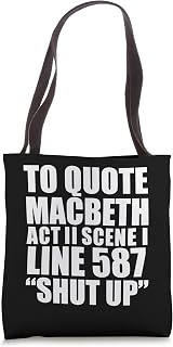 To Quote Macbeth Shut Up Act II William Shakespeare Gift Tote Bag