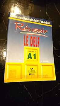 Reussir LE DELF A1 フランス語 テキスト DALF 仏語 Amazon | Reussir LE DELF A1 Commission Nationale du DELF et