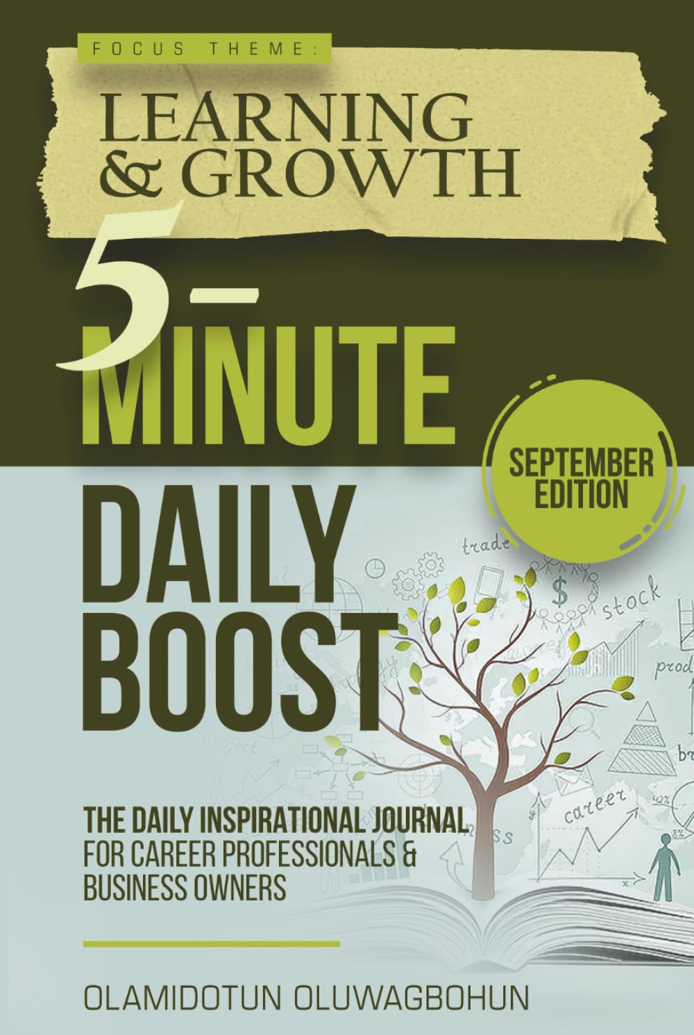 5-Minute Daily Boost - September Edition (Hardcover): The Daily Inspirational Journal for Career Professionals & Business Owners Focus Theme: Learning & Growth