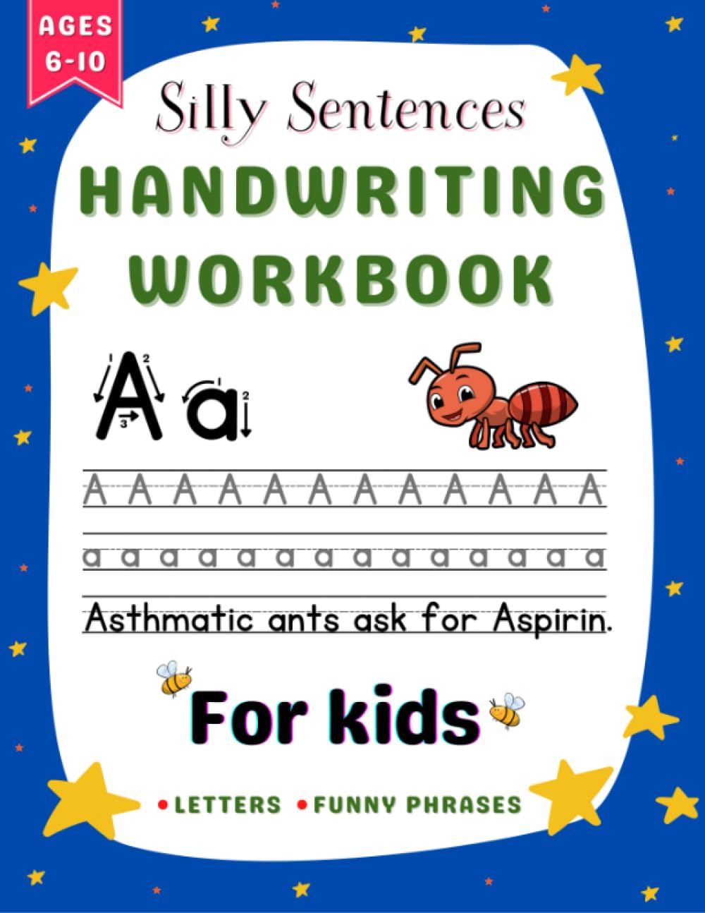 Handwriting Practice Book for Kids Silly Sentences: Penmanship Workbook for Kindergarten, 1st, 2nd, 3rd, 4th Grade: Learn, Laugh & Have Fun Tracing Letters and Funny Phrases