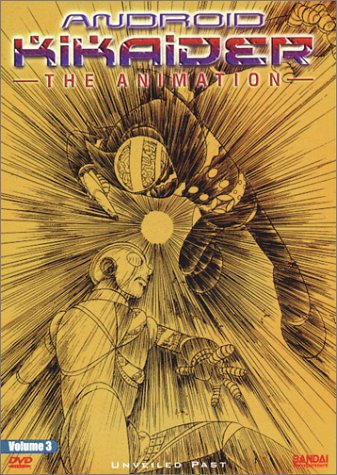 Android Kikaider - Unveiled Past (Vol. 3) [DVD]