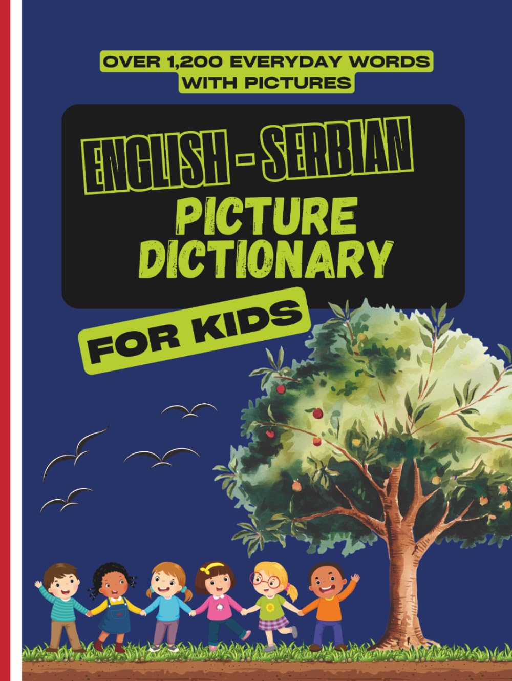 English-Serbian Picture Dictionary for Kids: Over 1,200 Everyday Words with Pictures
