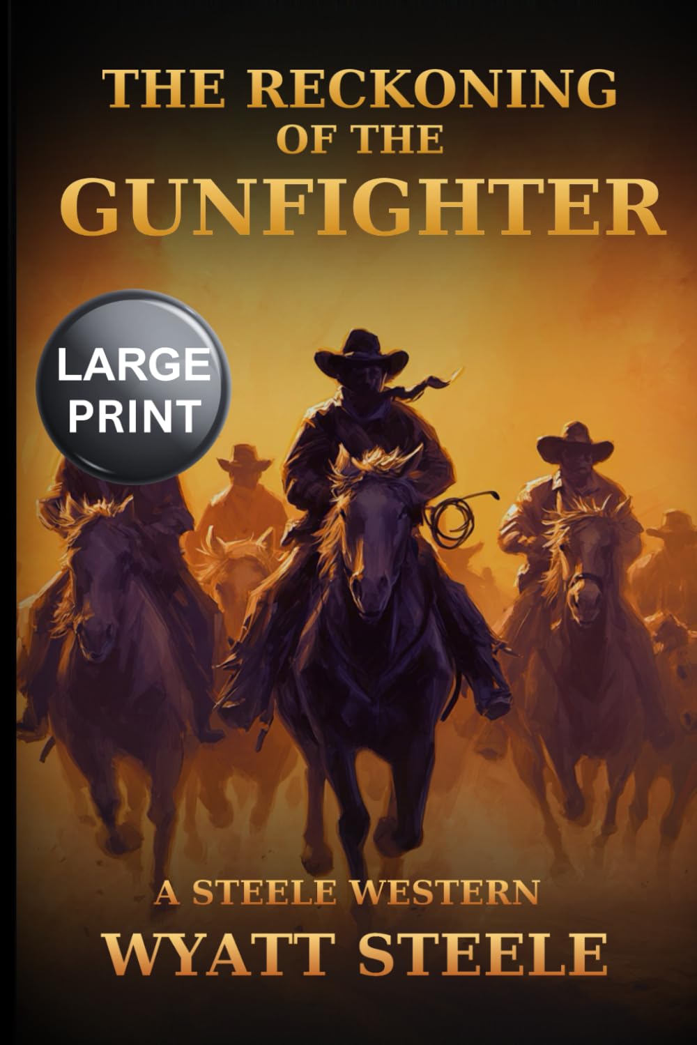 The Reckoning of the Gunfighter - LARGE PRINT WESTERN (Trails of the Gunfighter - LARGE PRINT SERIES)