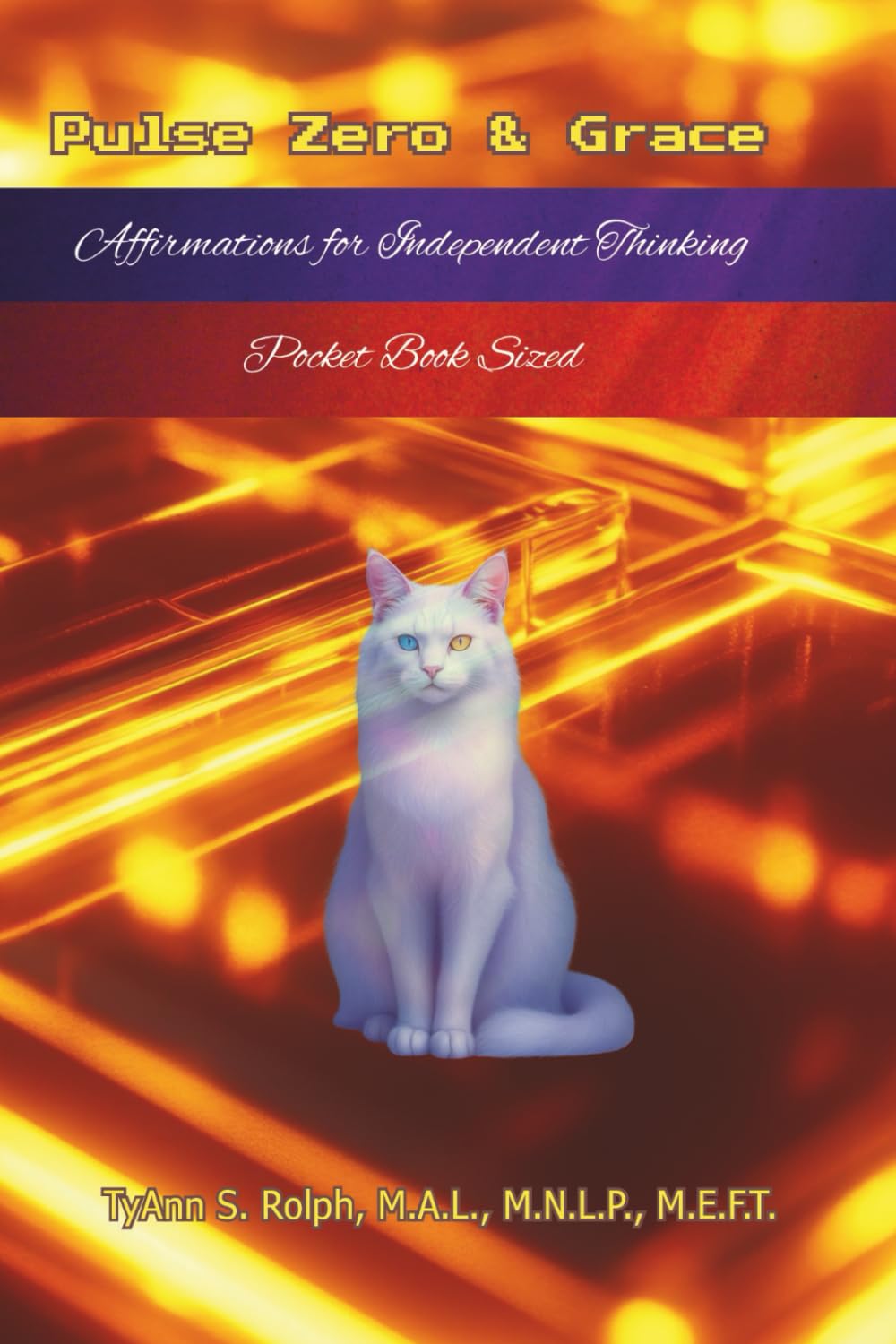 Pulse Zero & Grace: Affirmations for Independent Thinking, Pocket Book Sized