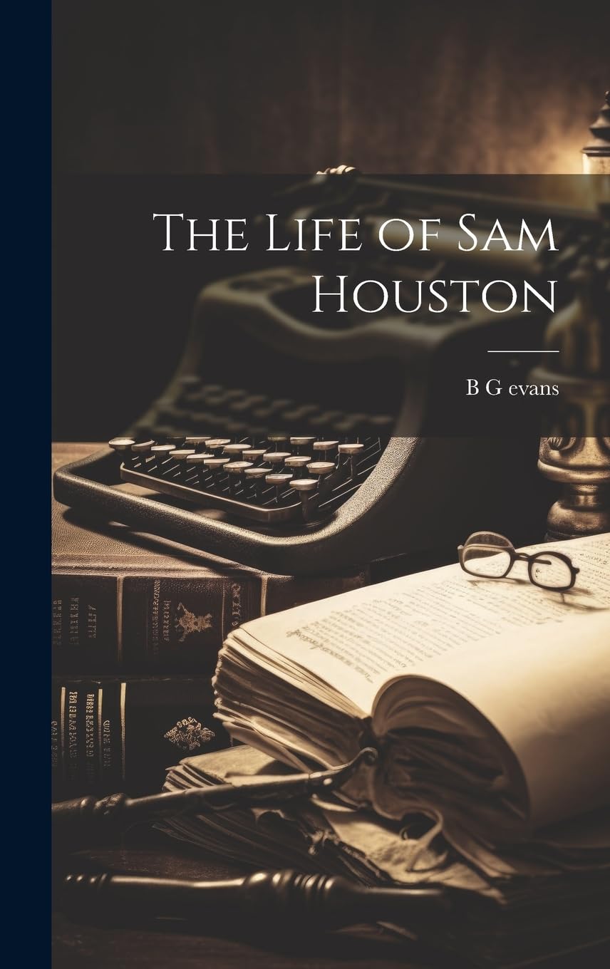 The Life of Sam Houston