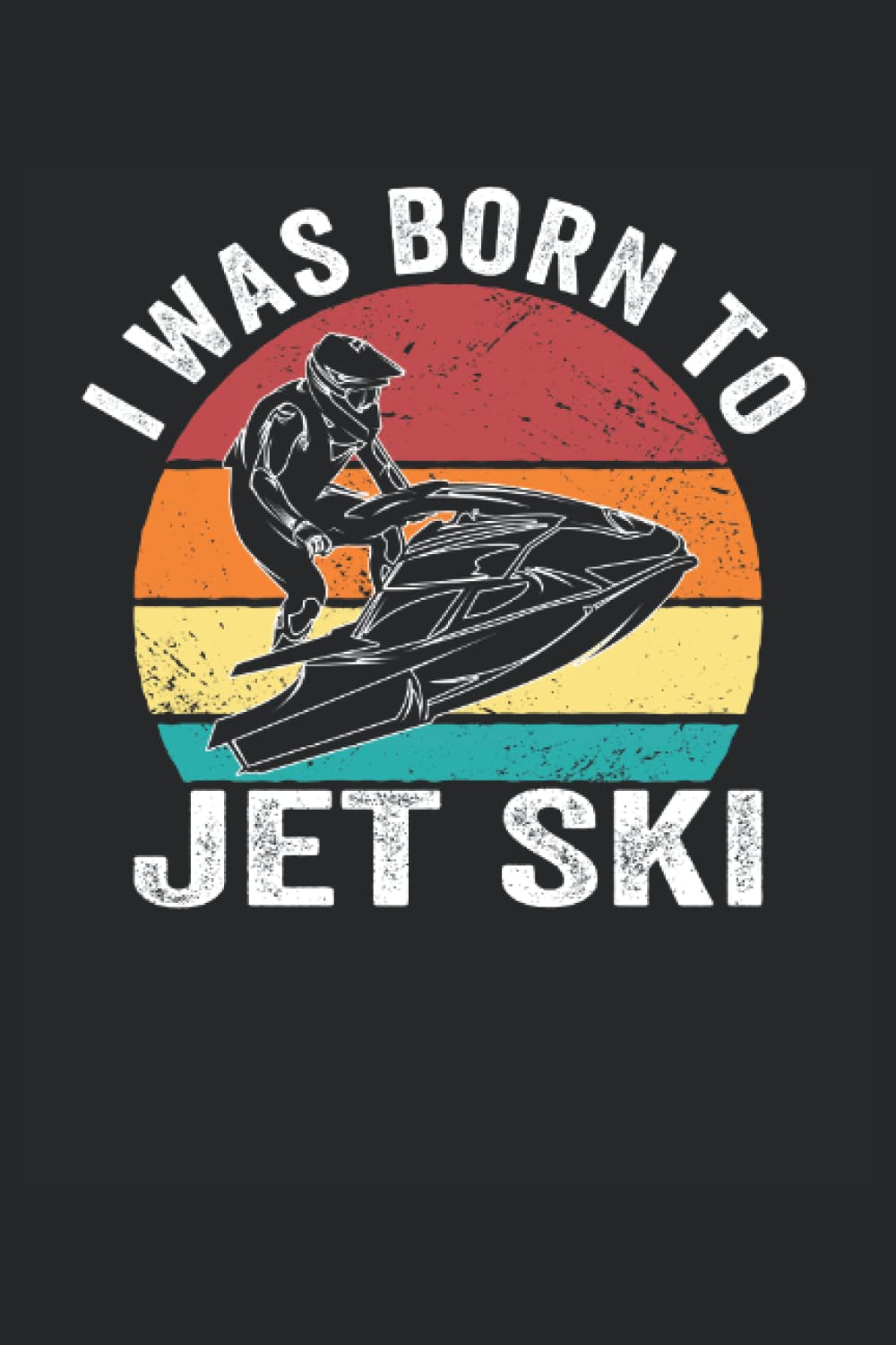 Buy I was born to jet ski Annual planner and weekly 2023 from january