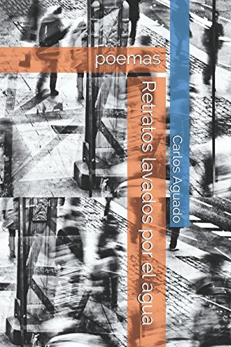 Retratos lavados por el agua: poemas