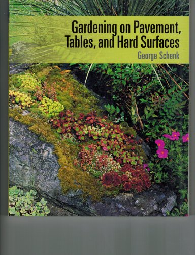 Gardening on Pavement, Tables, and Hard Surfaces