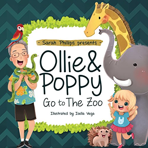 Ollie & Poppy Go To The Zoo 0996609709 Book Cover