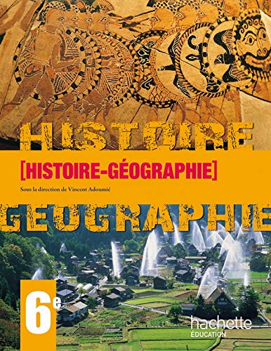 Télécharger Histoire Géographie 6e en 1 volume - Livre élève - Edition 2009 Livre PDF Gratuit