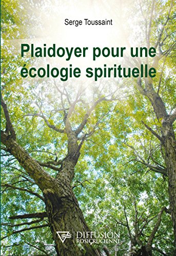 Télécharger Plaidoyer pour une écologie spirituelle PDF Ebook En Ligne