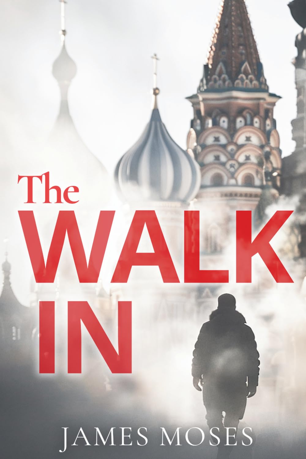 The Walk In (Greg Kennedy Espionage Thrillers)