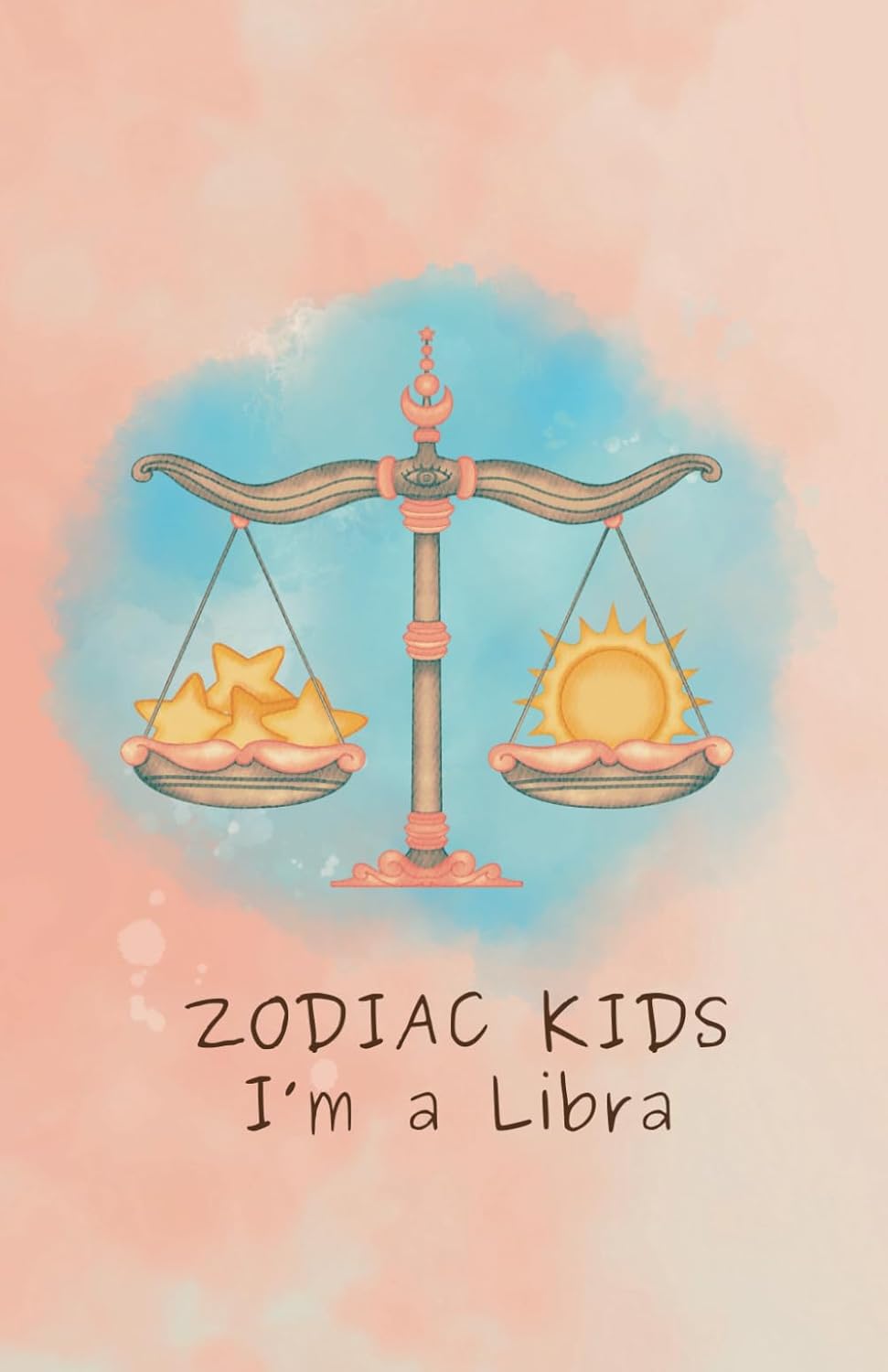 ZODIAC KIDS: I'm a Libra: 5