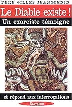 Download Le Diable existe ! : Un exorciste témoigne et répond aux interrogations PDF